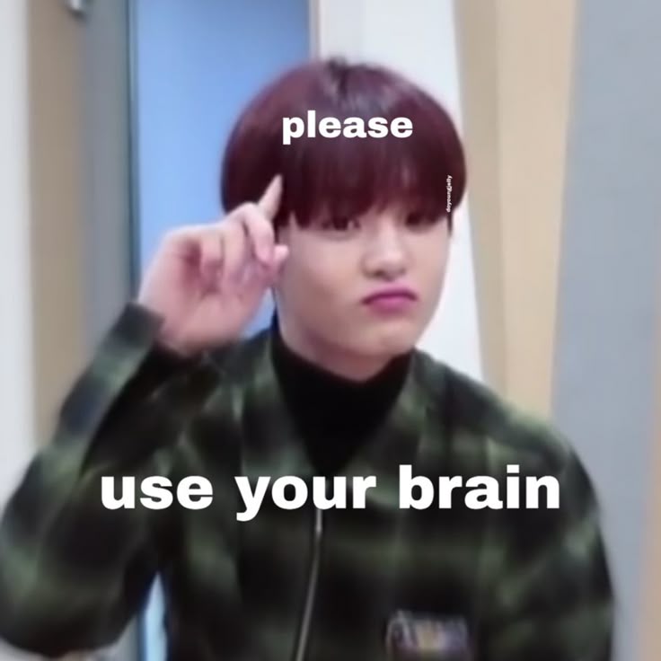 Ssttt, Silence, please! Use your brain!